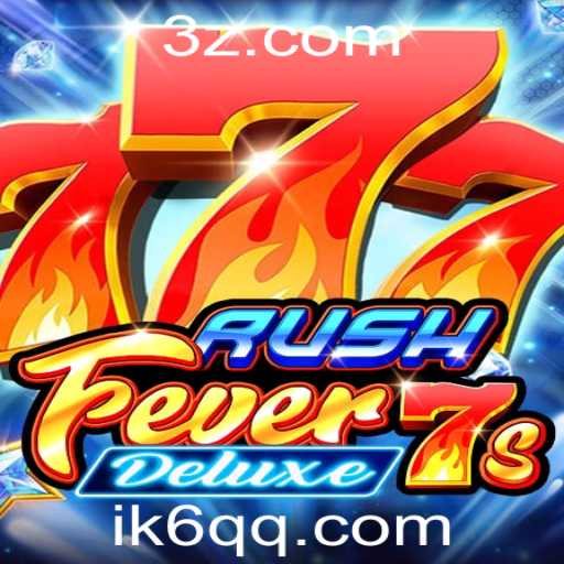 Descubra o Fascinante Mundo de RushFever7sDeluxe